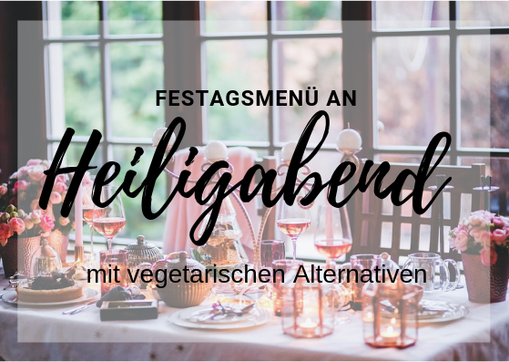 Festagsmenü an Heiligabend